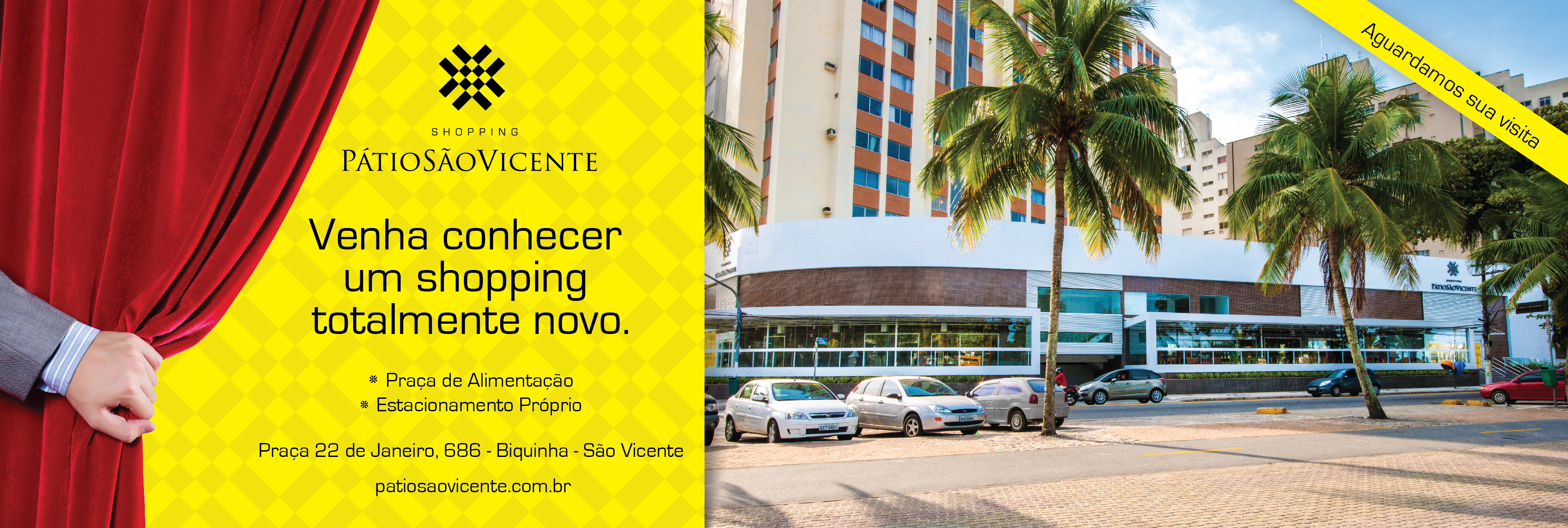 Venha conhecer um shopping totalmente novo.